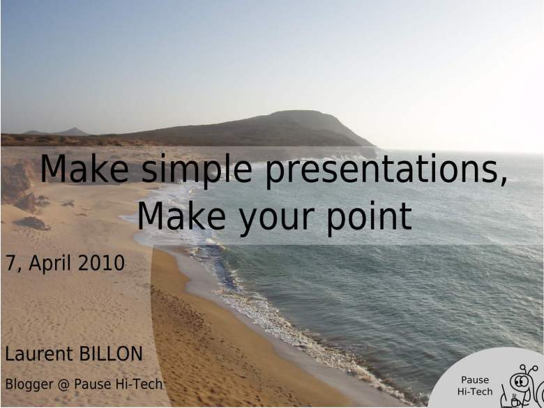 Make simple presentations, Make your point.